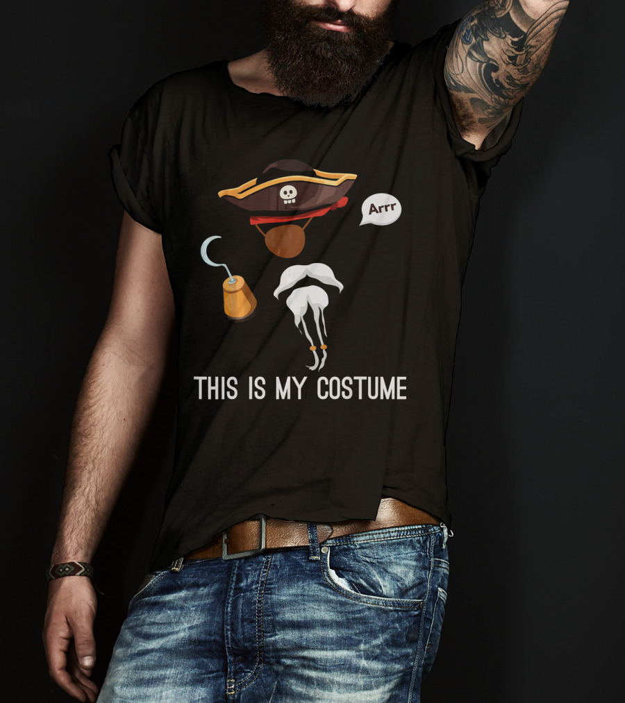 This Is My Costume Pirate Hat Hook Arrr T-Shirt