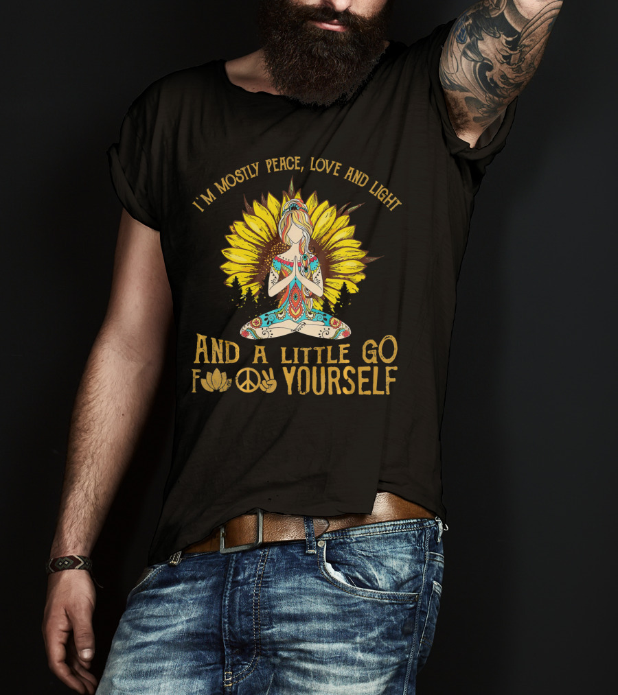 I'm Mostly Peace Love And Light Sunflower Retro Meditation Go Yourself T-Shirt