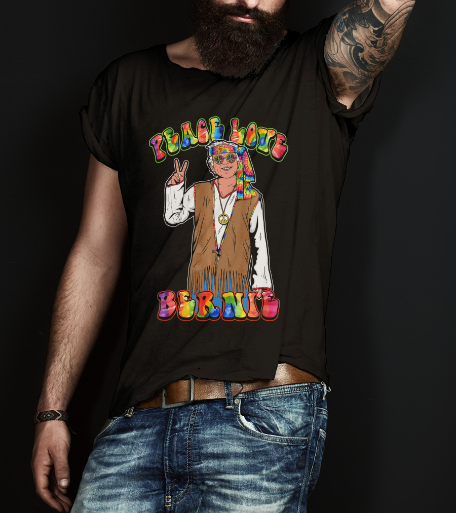 Peace Love Bernie Rainbow Hippie T-Shirt