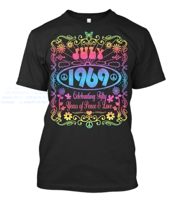 July 1969 Celebrating Fifty Years Of Peace And Love T-Shirt