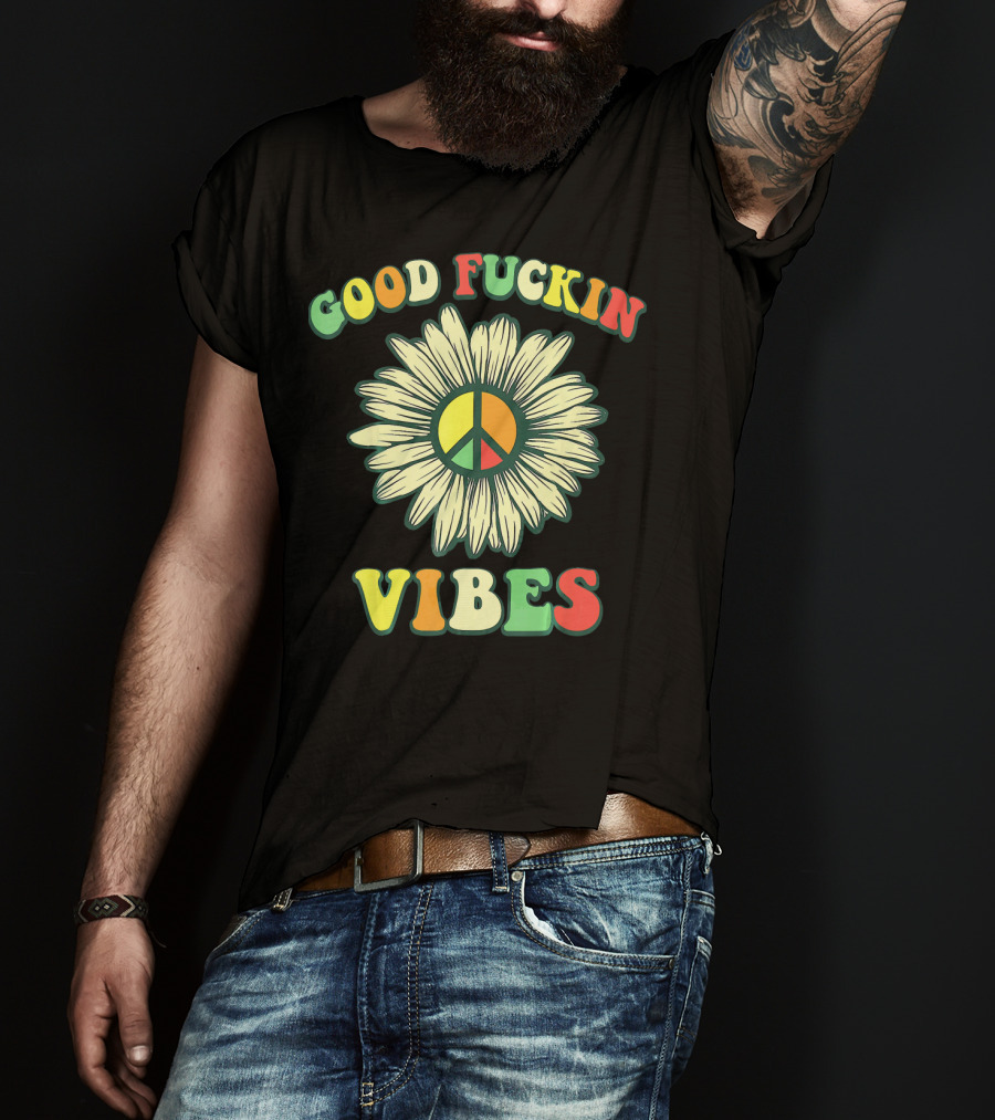 Good Fuckin Vibes Sunflower Peace Hippie Boho T-Shirt