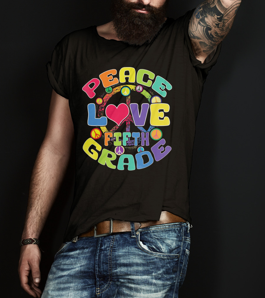 Peace Love Fifth Grade Back To School T-Shirt
