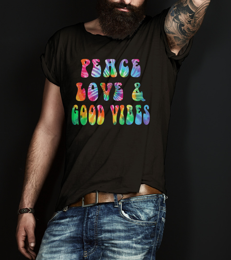 Peace Love And Good Vibes Tie Dye Cool Tye T-Shirt
