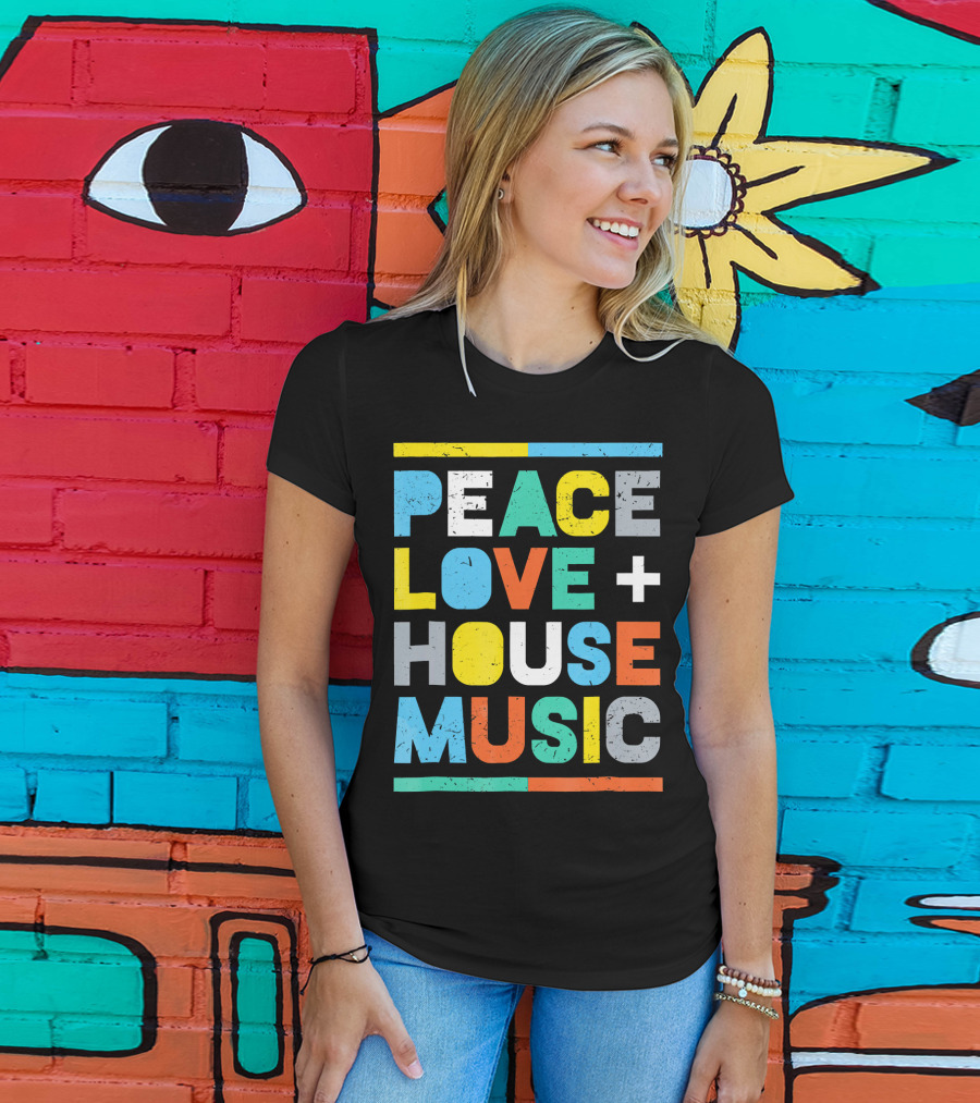 Peace Love House Music T-Shirt