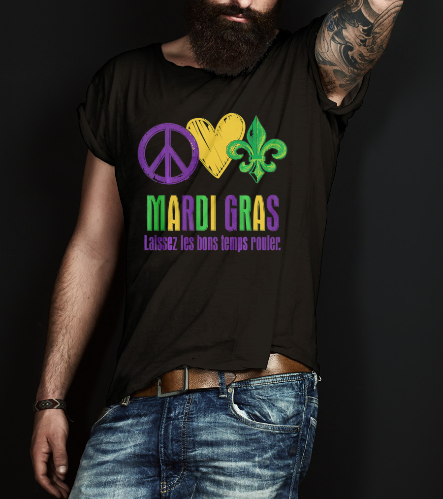 Peace Love Fleur-de-Lis Mardi Gras Laissez Les Bons Temps Rouler T-Shirt