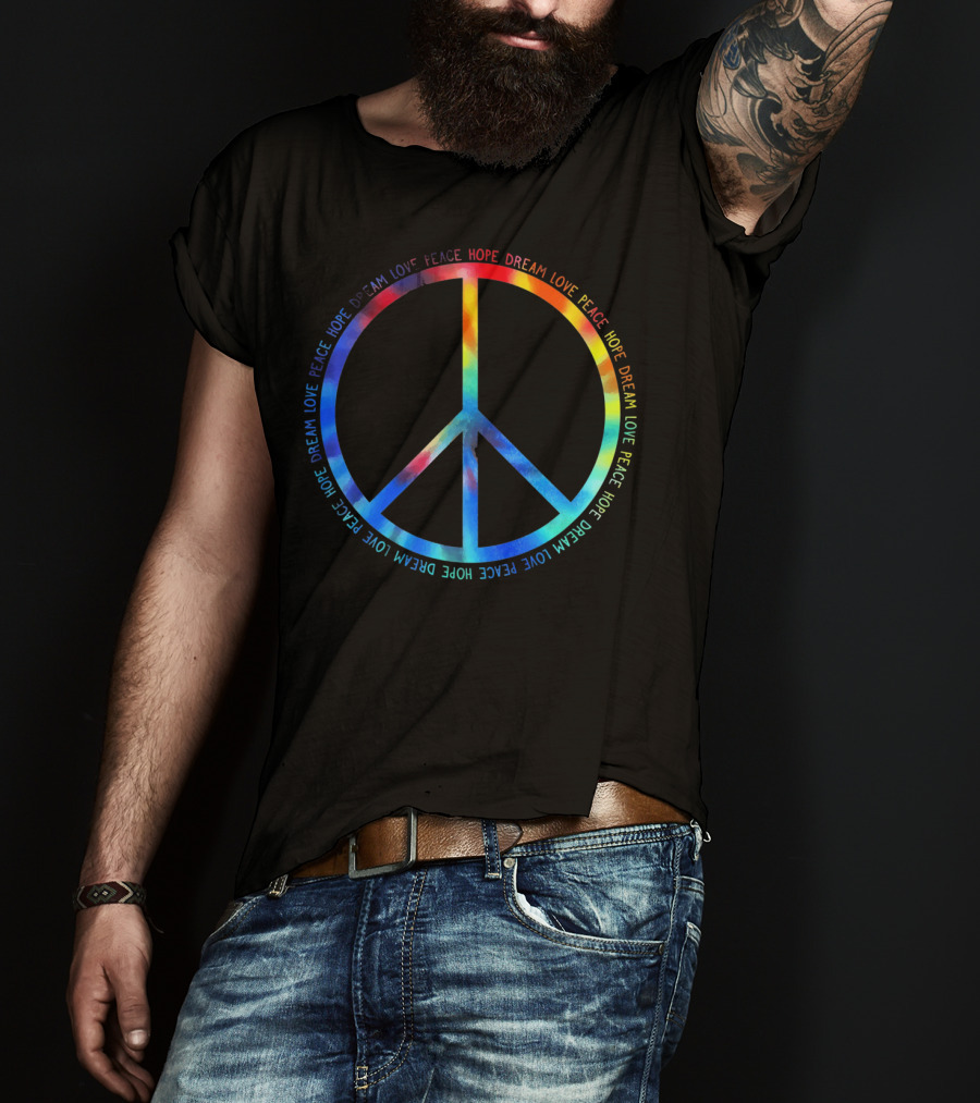 Peace Love Hope Dream Tie Dye T-Shirt