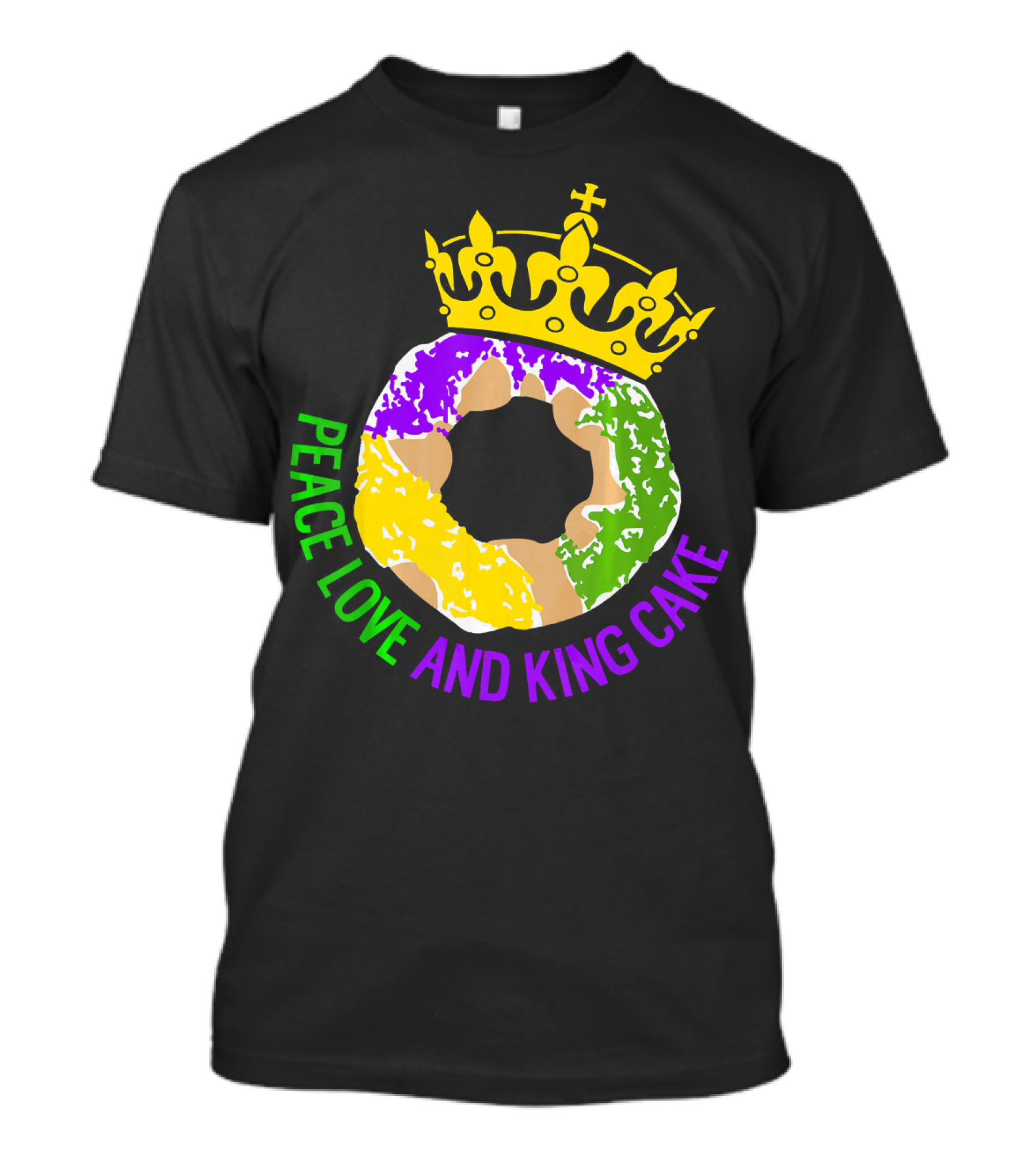 Peace Love And King Cake Mardi Gras New Orleans T-Shirt