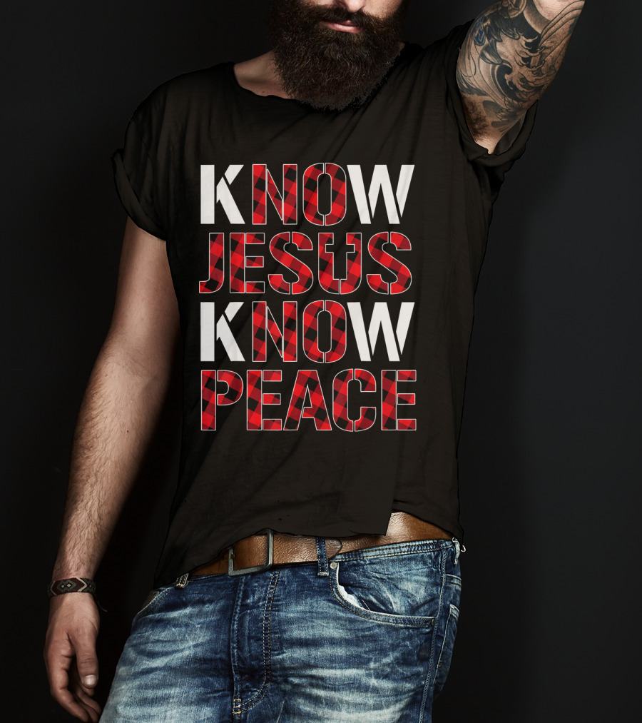 Know Jesus Know Peace Christian Buffalo Plaid Text T-Shirt