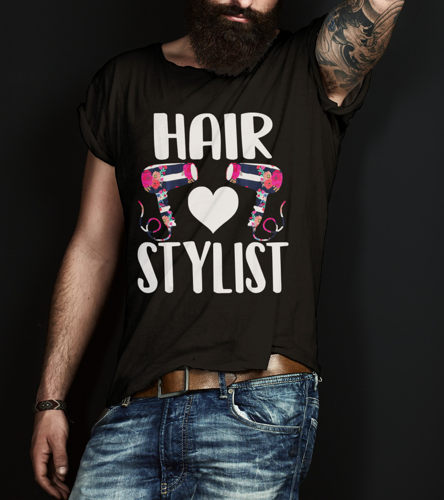 HAIR Stylist Love Floral Hairdryers T-Shirt