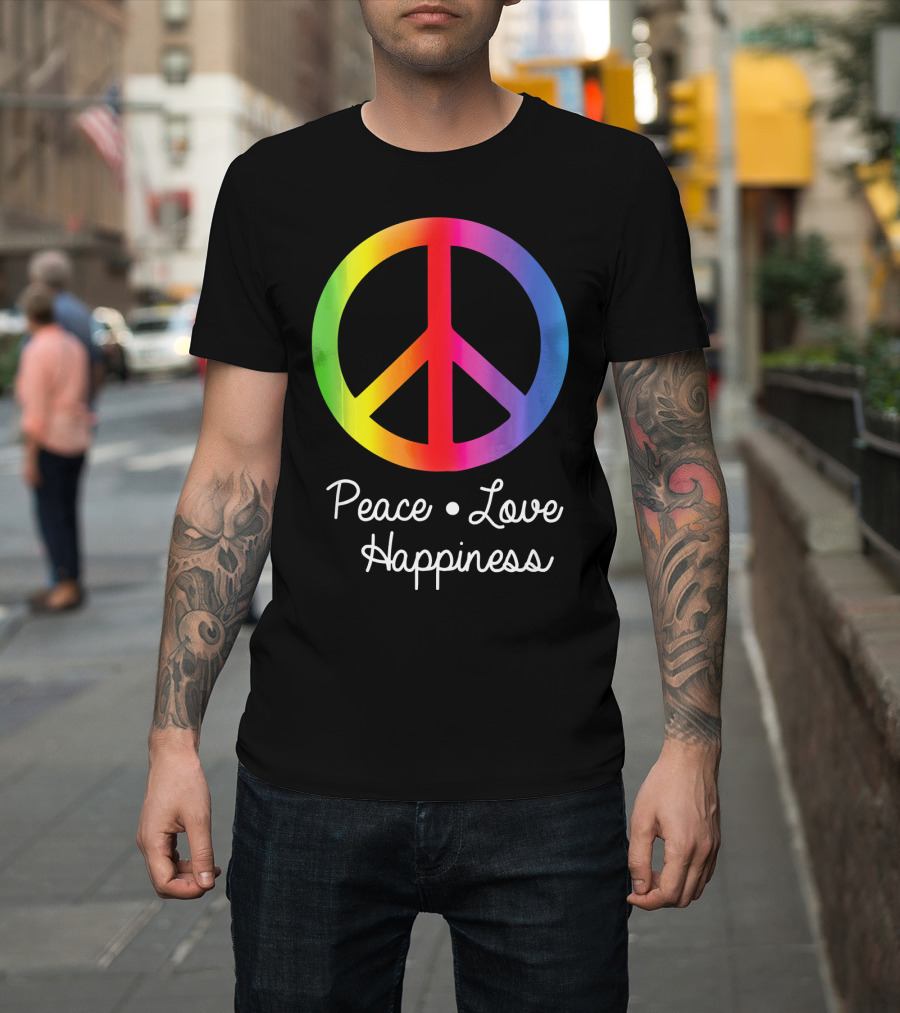 Peace Love Happiness Rainbow Peace Sign Hippie T-Shirt
