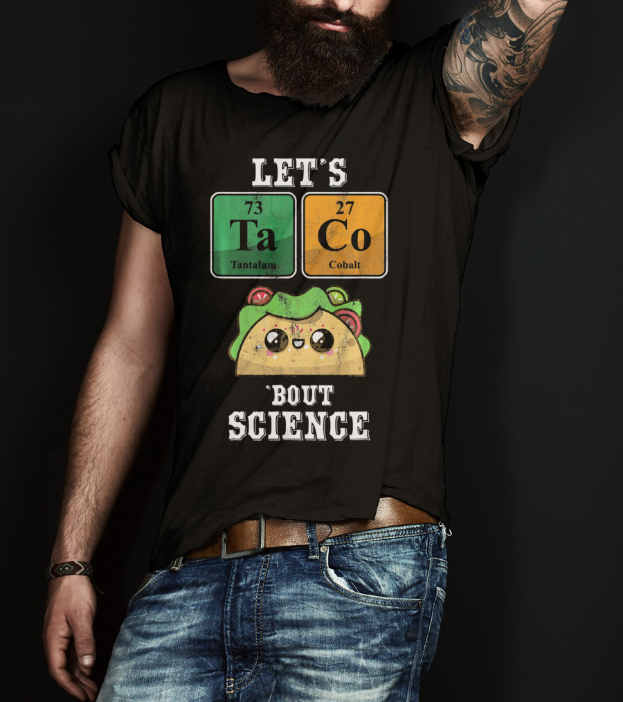 Let's Taco Bout Science Funny Cinco De Science T-Shirt
