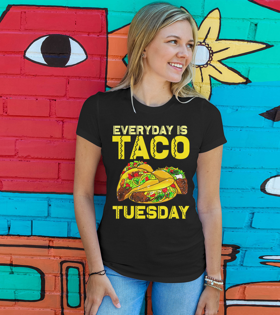Everyday Is Taco Tuesday Taco Party T-Shirt