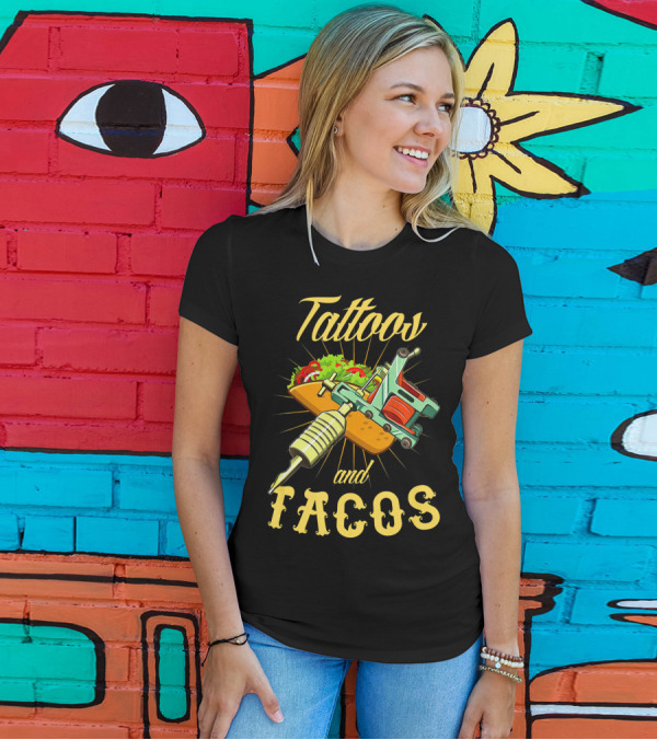 Tattoos And Tacos With Ink And Taco T-Shirt