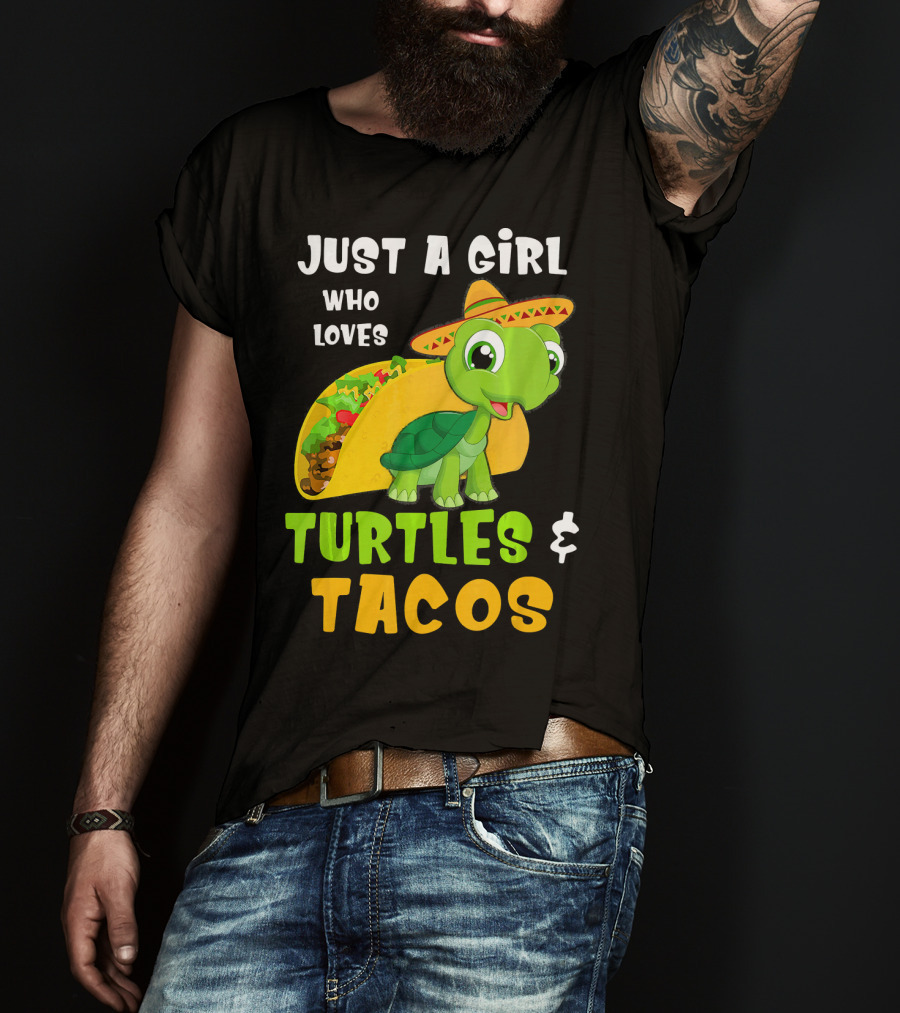 Just A Girl Who Loves Turtles And Tacos Taco Turtle Fun T-Shirt