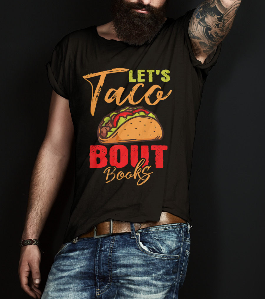 Let's Taco Bout Books Reading Lovers Mexi Fiesta T-Shirt