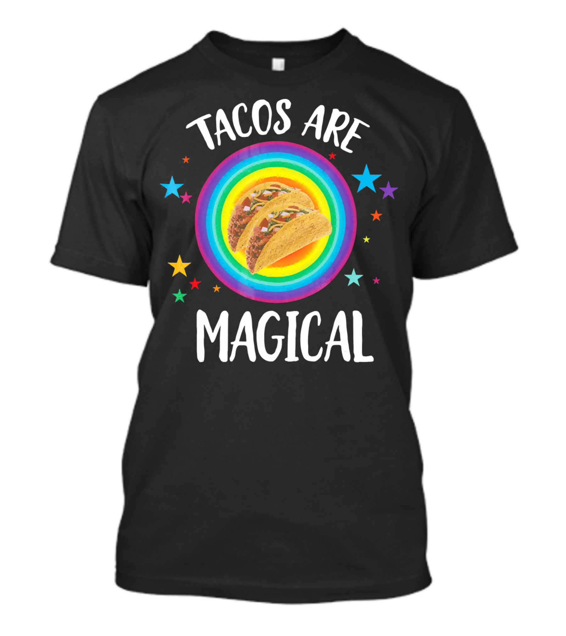Tacos Are Magical Funny Taco Mex Rainbow Stars T-Shirt