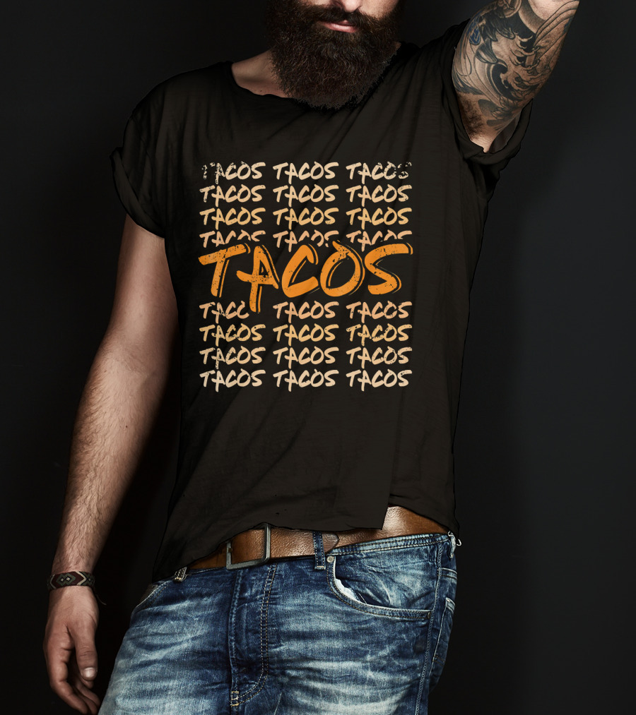 Tacos Many People Love Mexican Taco Time Bold Repeated Text T-Shirt