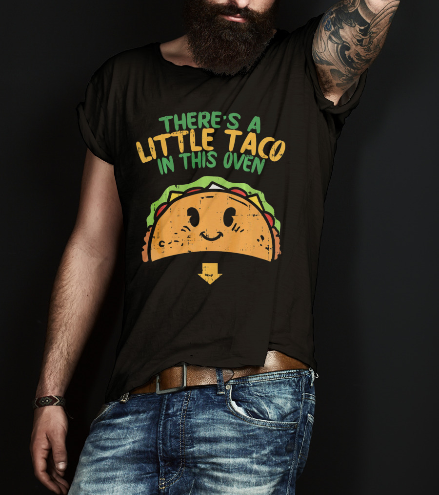 There's A Little Taco In This Oven Cinco De Mayo Pregnancy T-Shirt