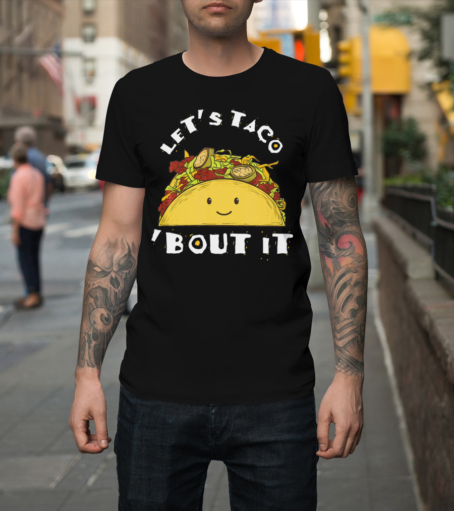 Let's Taco 'Bout It Funny Taco Mexic T-Shirt