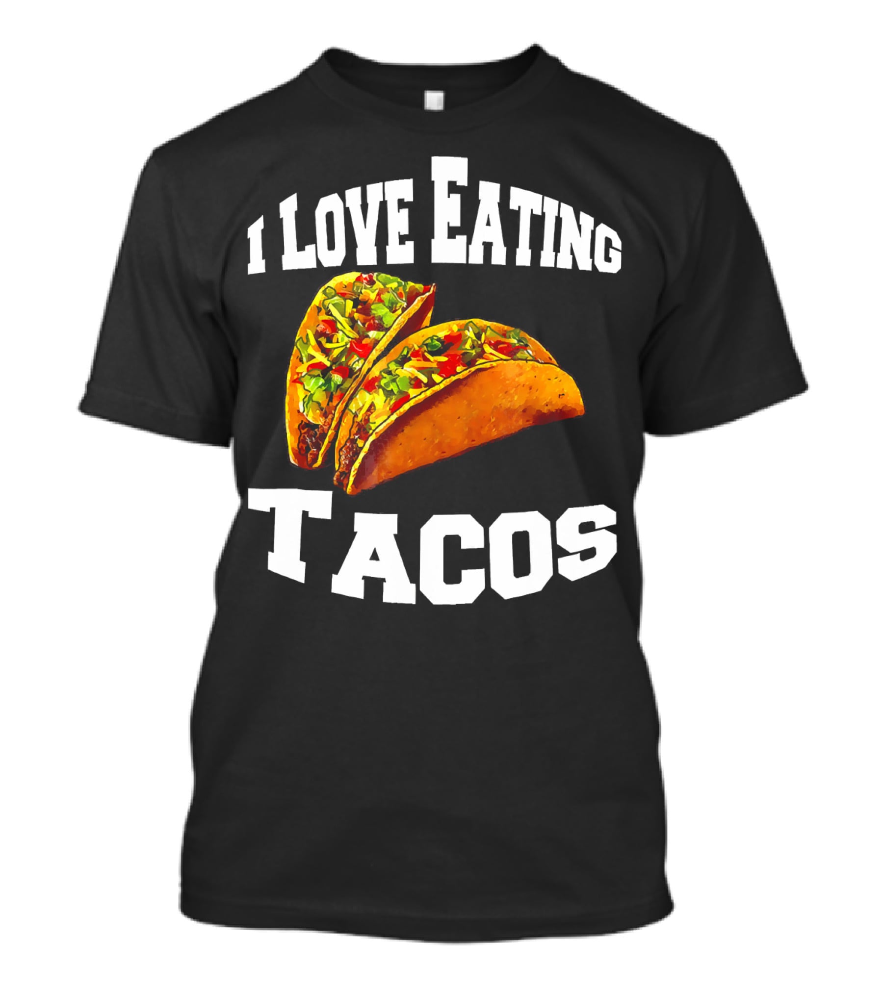 I Love Eating Tacos T-Shirt