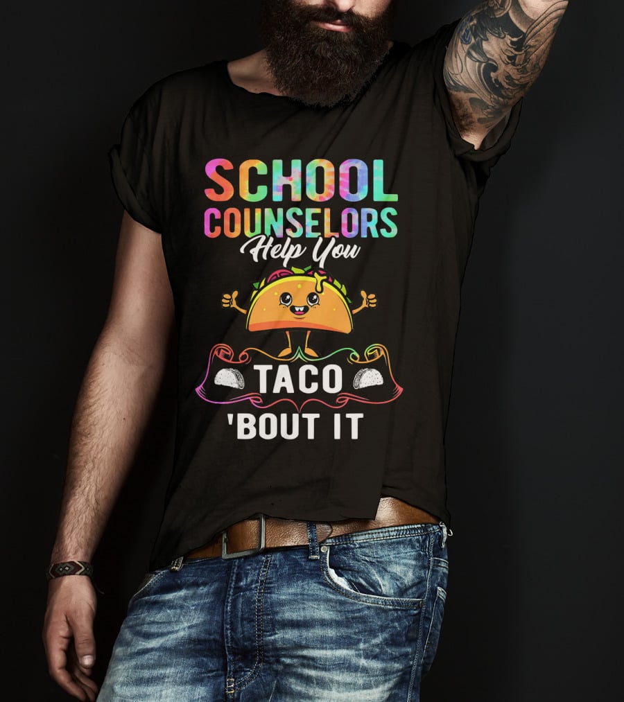 School Counselors Help You Taco 'Bout It T-Shirt