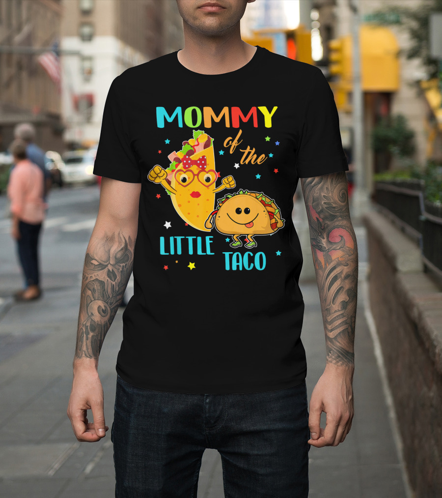 Mommy Of The Little Taco T-Shirt