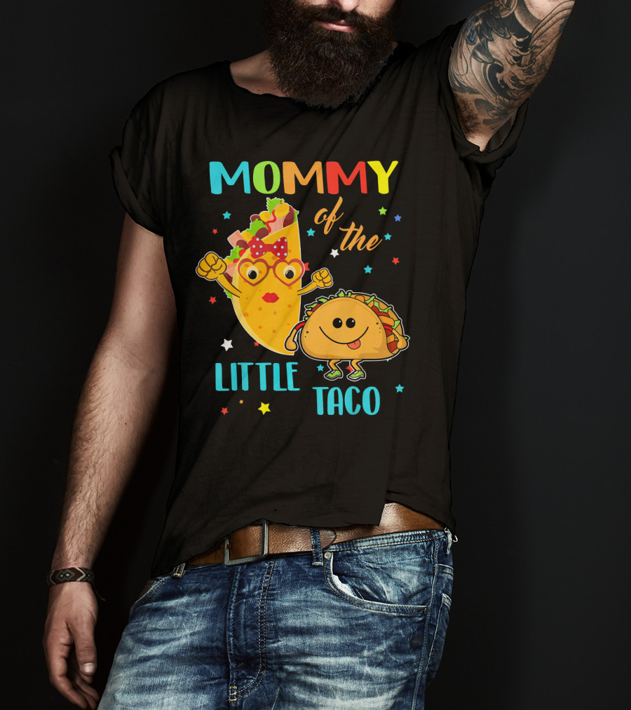 Mommy Of The Little Taco T-Shirt