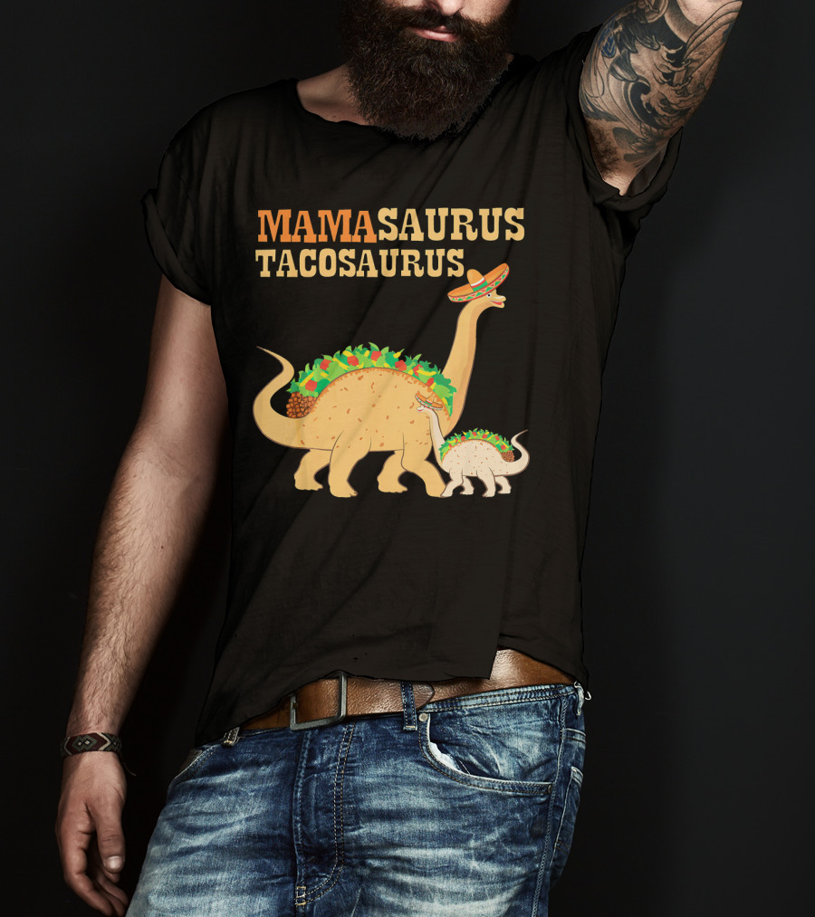Mamasaurus Tacosaurus Dinosaur Family With Sombrero And Taco Decorations T-Shirt