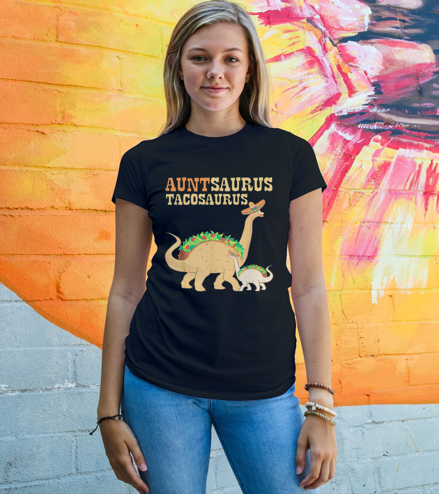 Auntsaurus Tacosaurus Dinosaur Wearing Sombrero Taco Lover T-Shirt