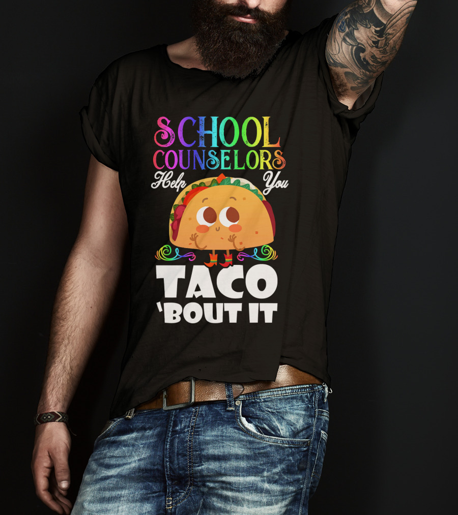 School Counselors Help You Taco Bout It Cute Taco Character T-Shirt