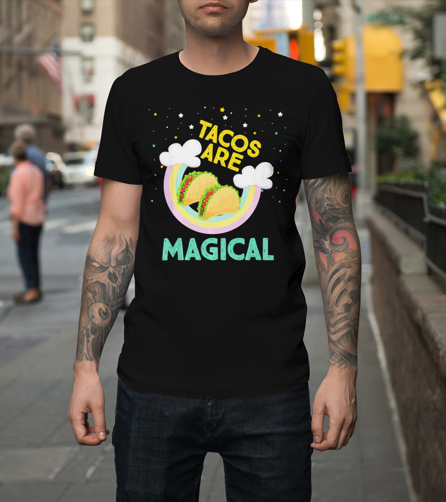 Magical Tacos Are Yummy Taco Lover Snack With Rainbow Clouds And Stars T-Shirt