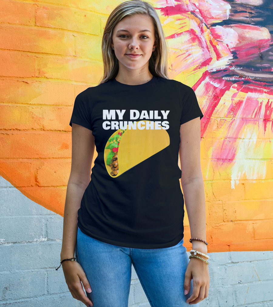 My Daily Crunches Taco Fitness Workout Tacos T-Shirt