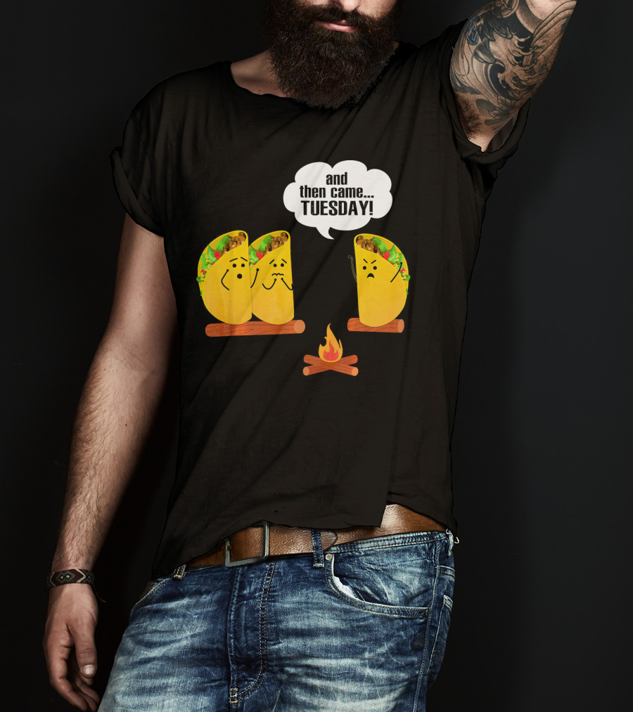 And Then Came Tuesday Taco Scary Story Campfire Scene T-Shirt