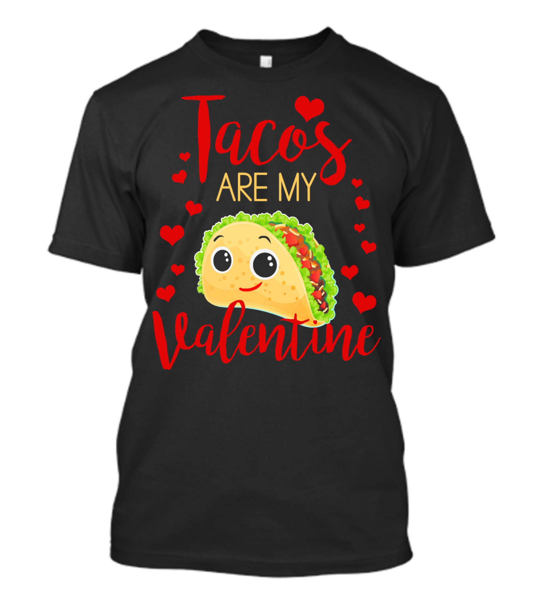 Tacos Are My Valentine Love Heart Happy Taco With Hearts T-Shirt