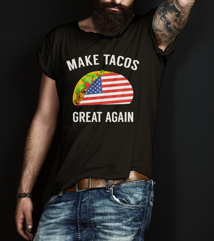 Make Tacos Great Again Funny Taco With American Flag T-Shirt