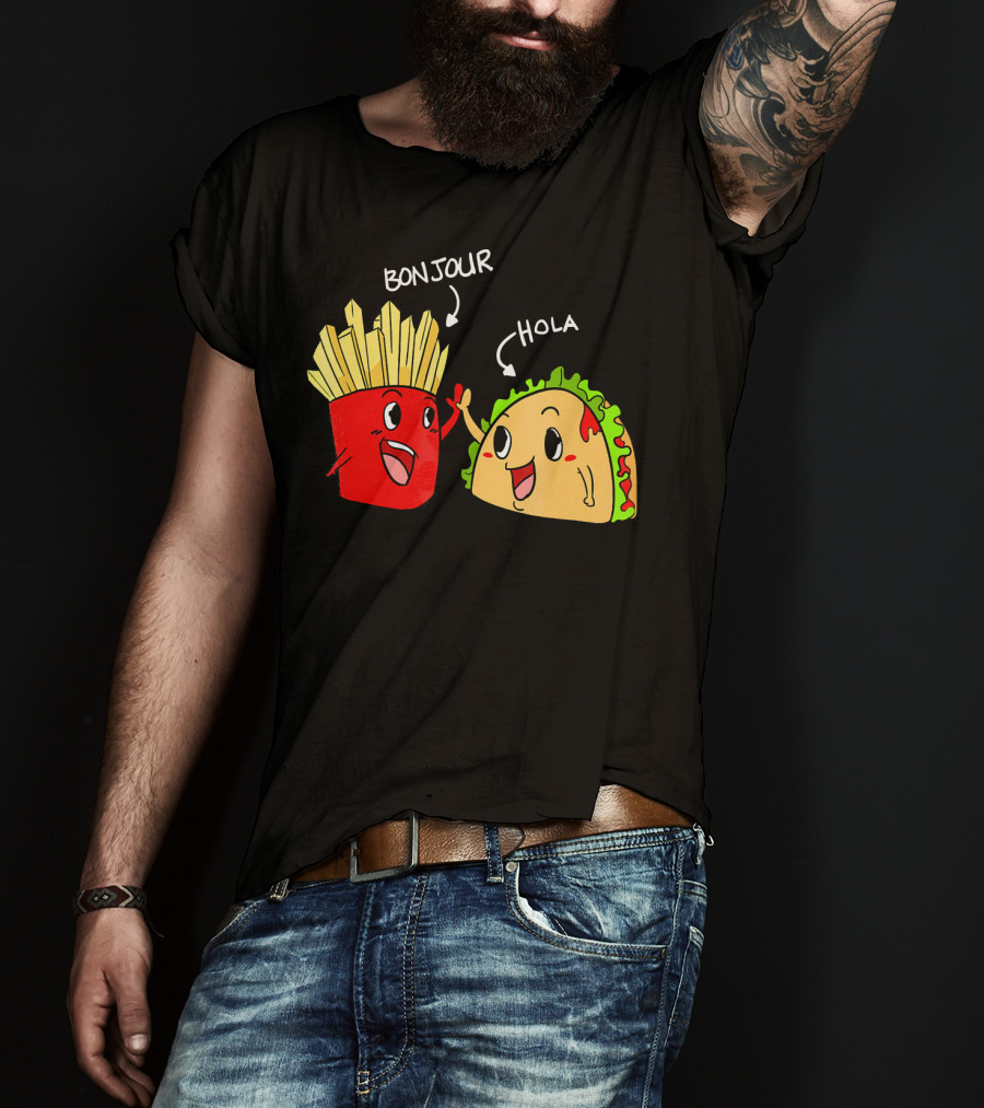 Bonjour Hola French Fries Taco Duo T-Shirt