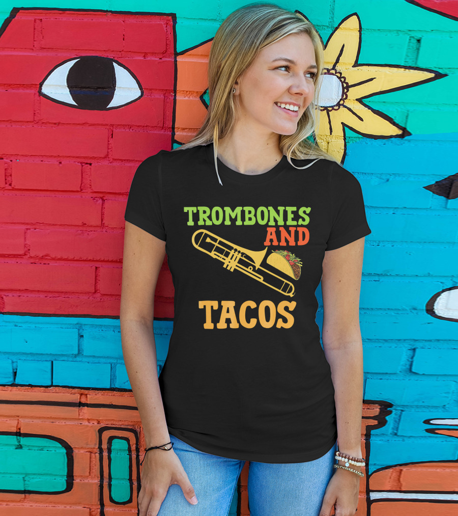 Trombones And Tacos Music Humor T-Shirt