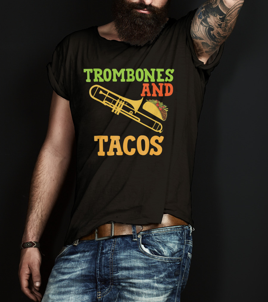 Trombones And Tacos Music Humor T-Shirt