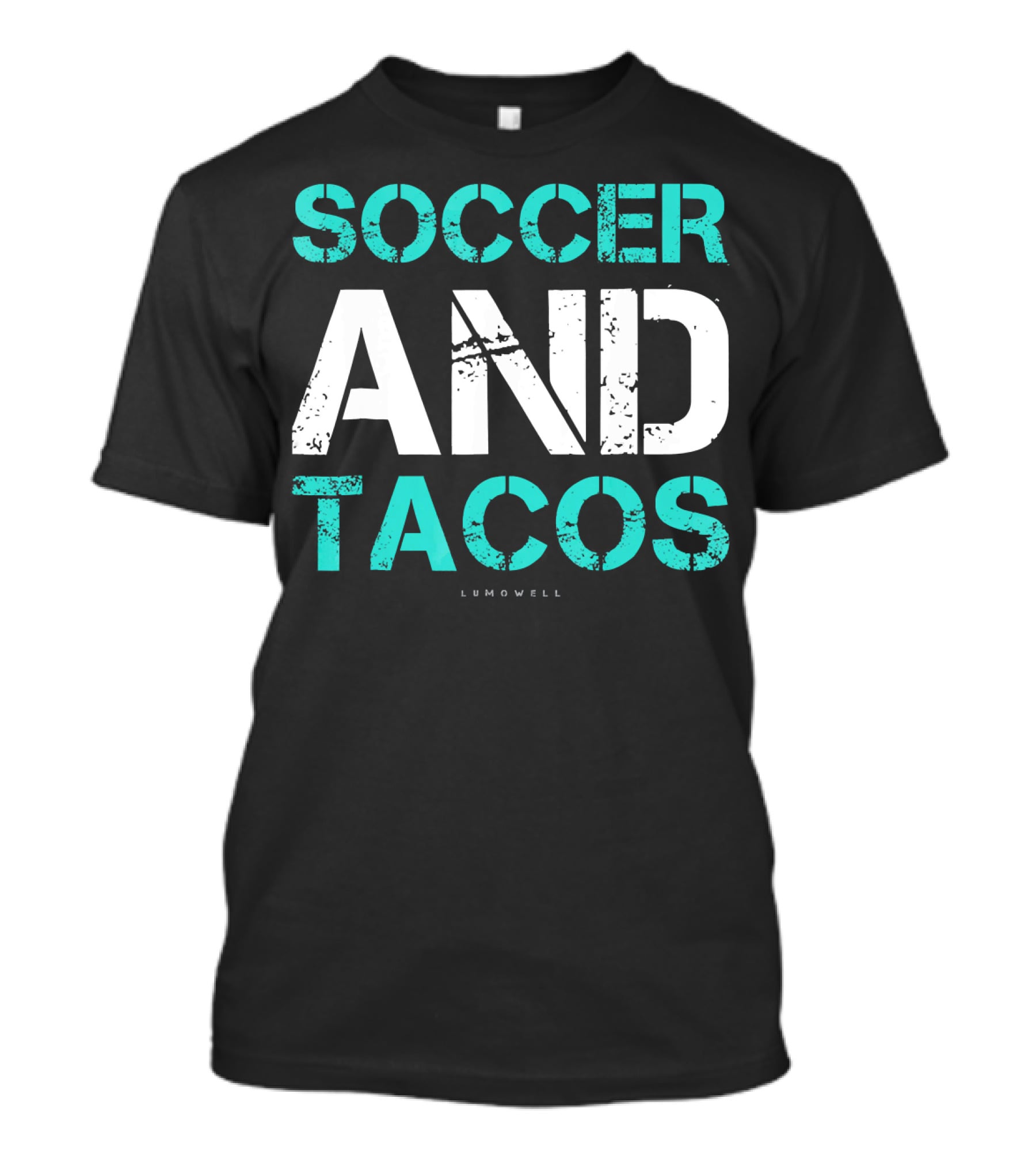Soccer And Tacos Lumowell Funny Soc T-Shirt