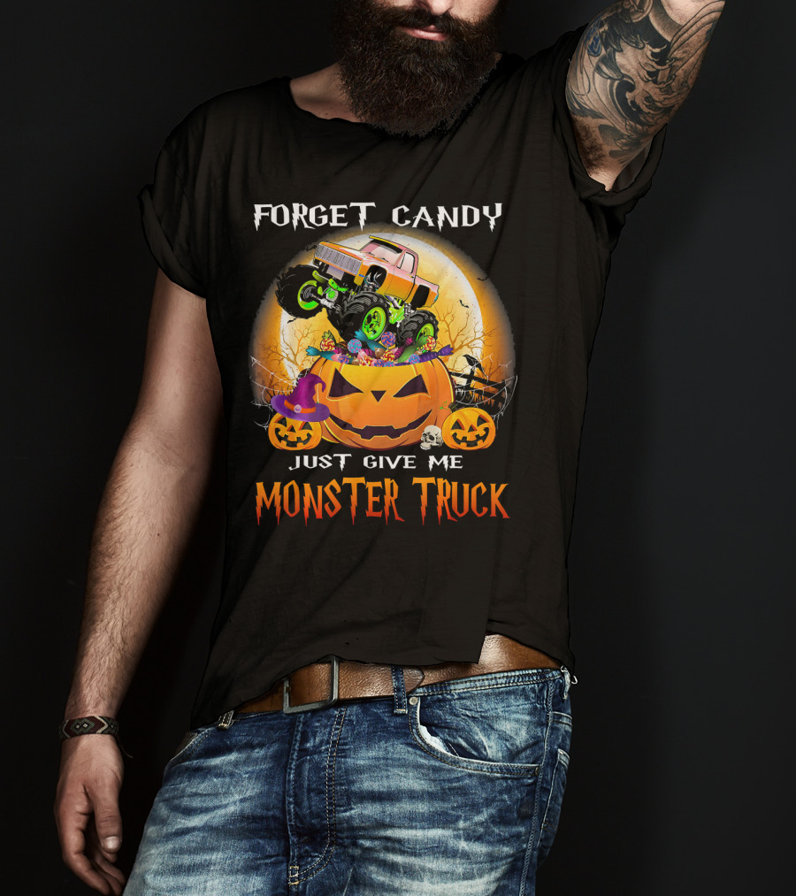 Forget Candy Just Give Me Monster Truck Halloween Pumpkins T-Shirt