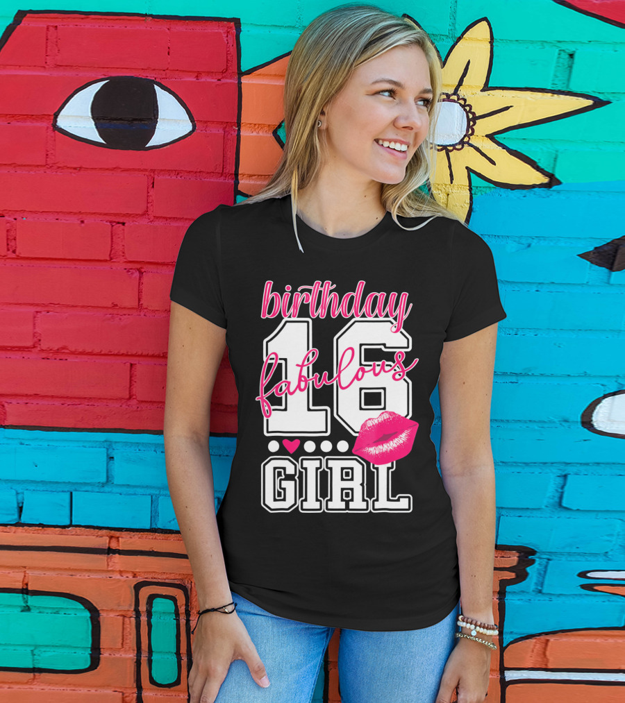 Fabulous 16 Birthday Girl With Lip Print T-Shirt