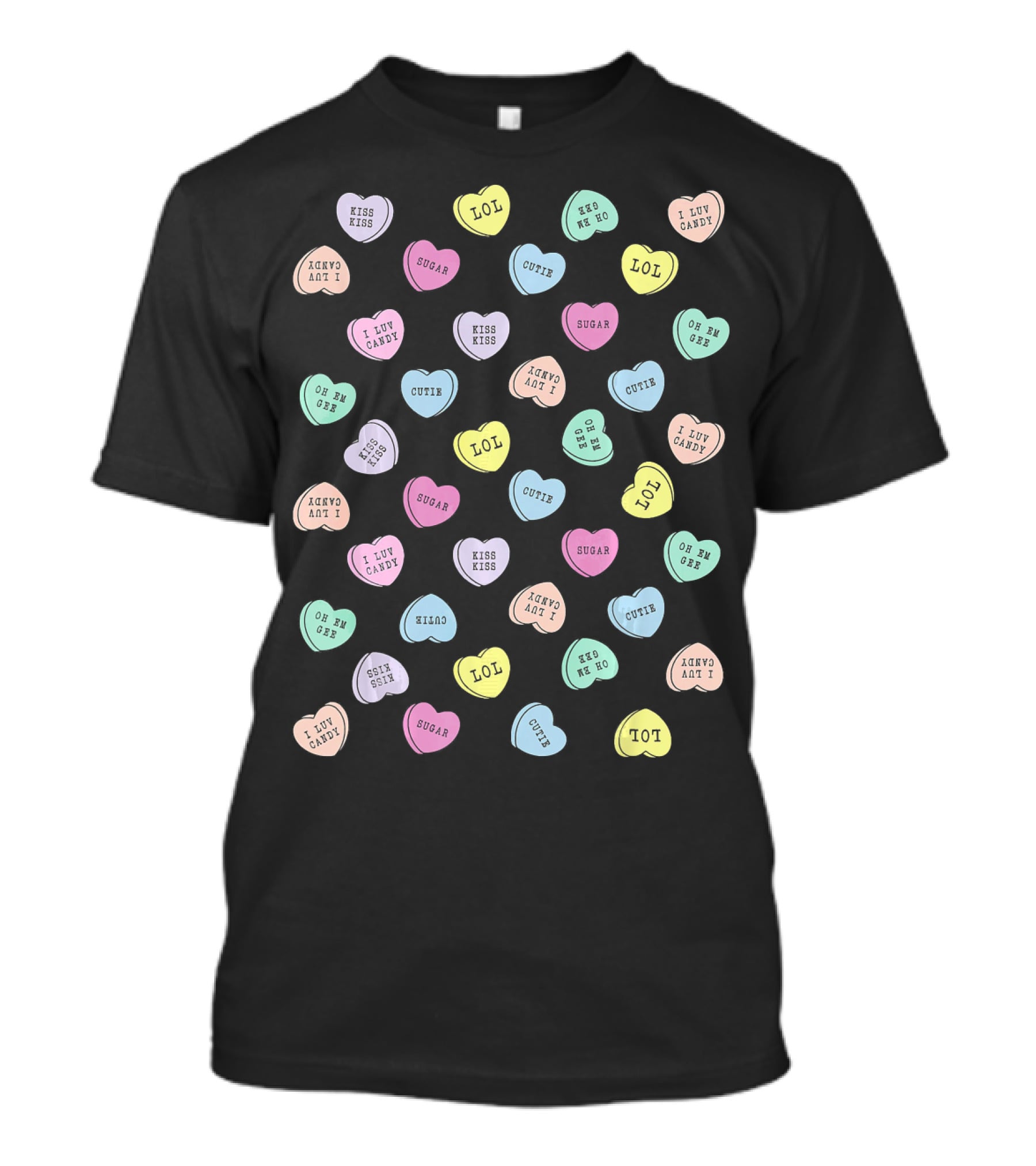 Valentines Day Candy Hearts Kiss Kiss I Luv Candy Text Oh Em Gee Funny Messages T-Shirt