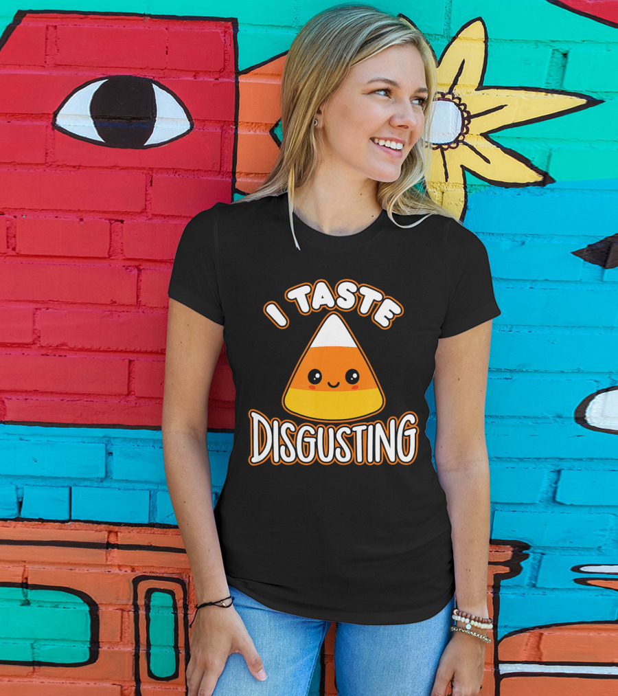 I Taste Disgusting Funny Candy Corn T-Shirt