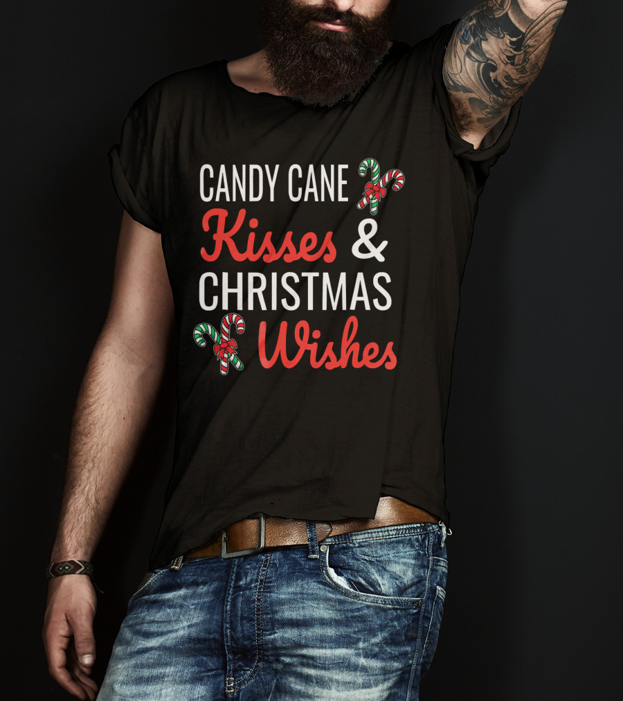 Candy Cane Kisses And Christmas Wishes With Candy Graphics T-Shirt