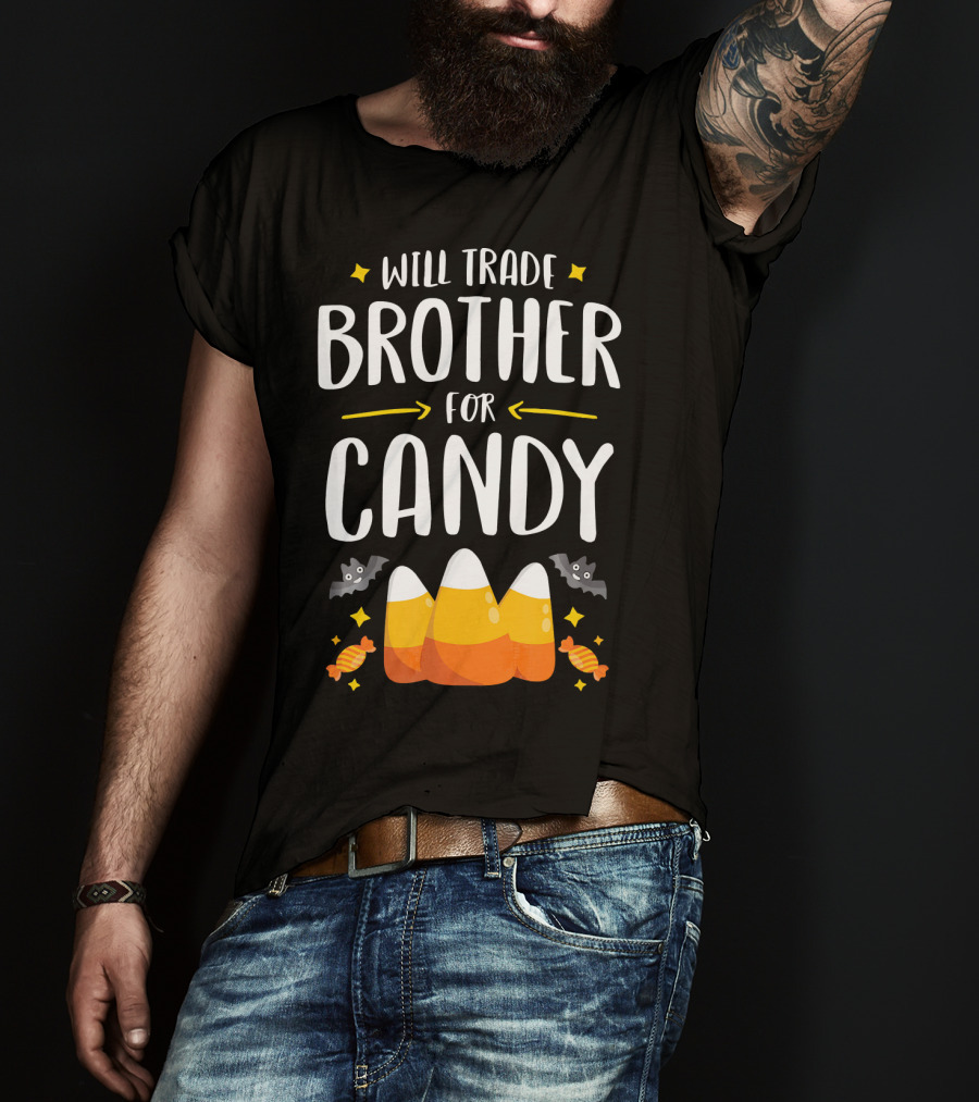 Will Trade Brother For Candy Halloween Sister Matching T-Shirt