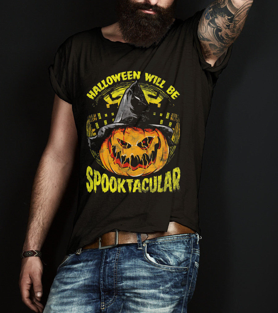 Halloween Will Be Spooktacular Pumpkin Witch Scary Spooky Fun T-Shirt