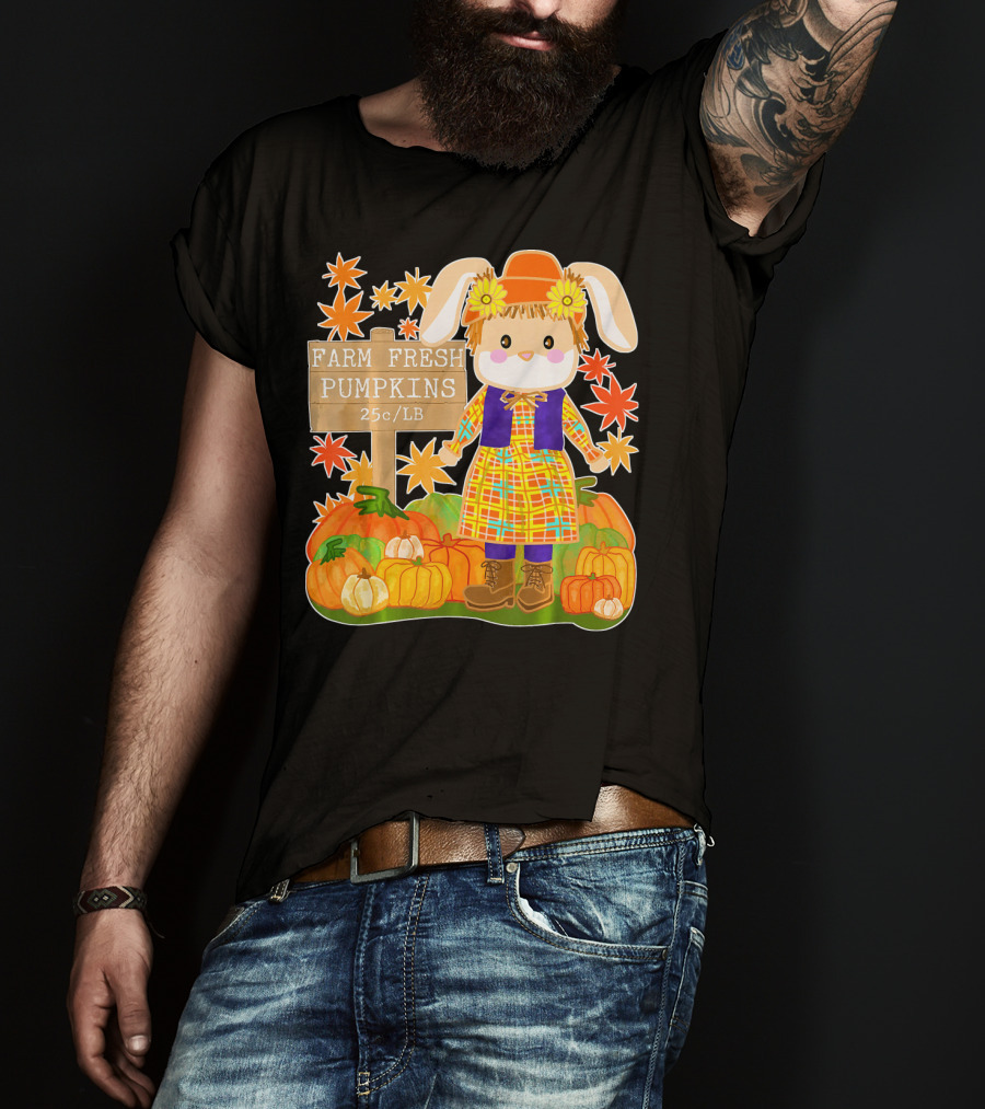 Farm Fresh Pumpkins 25c LB Cute Bunny Pumpkin Patch Farm Clothing T-Shirt