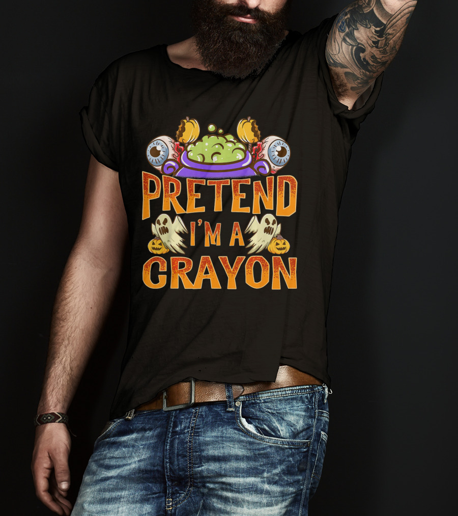 Pretend I'm A Crayon Halloween Ghost Eyeball Pumpkin Cauldron T-Shirt