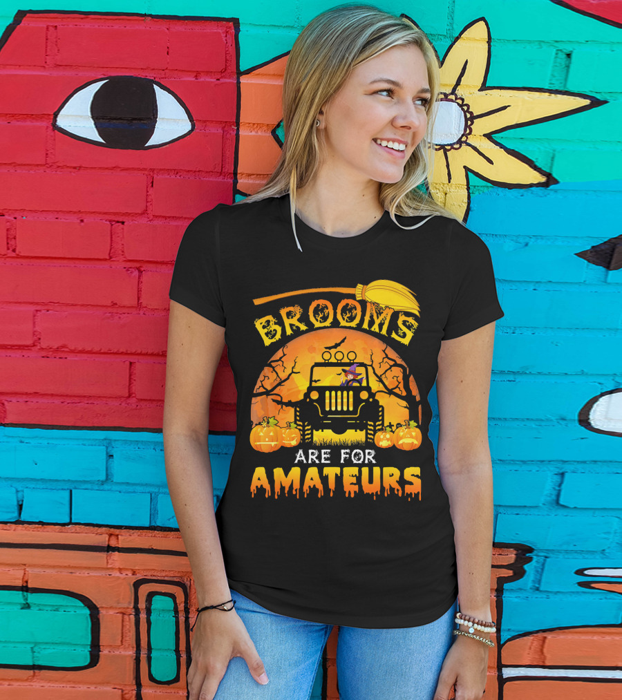 Halloween Brooms Are For Amateurs Jeep Witch Pumpkins Full Moon T-Shirt