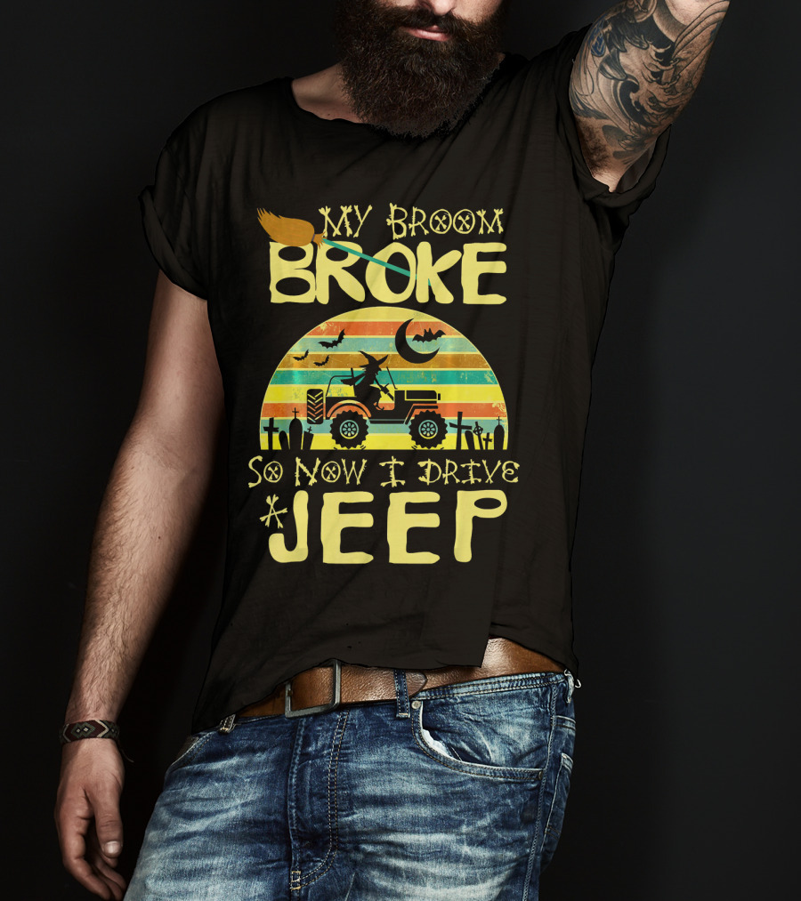 My Broom Broke So Now I Drive A Jeep Halloween Sunset Jeep Witch Vintage T-Shirt